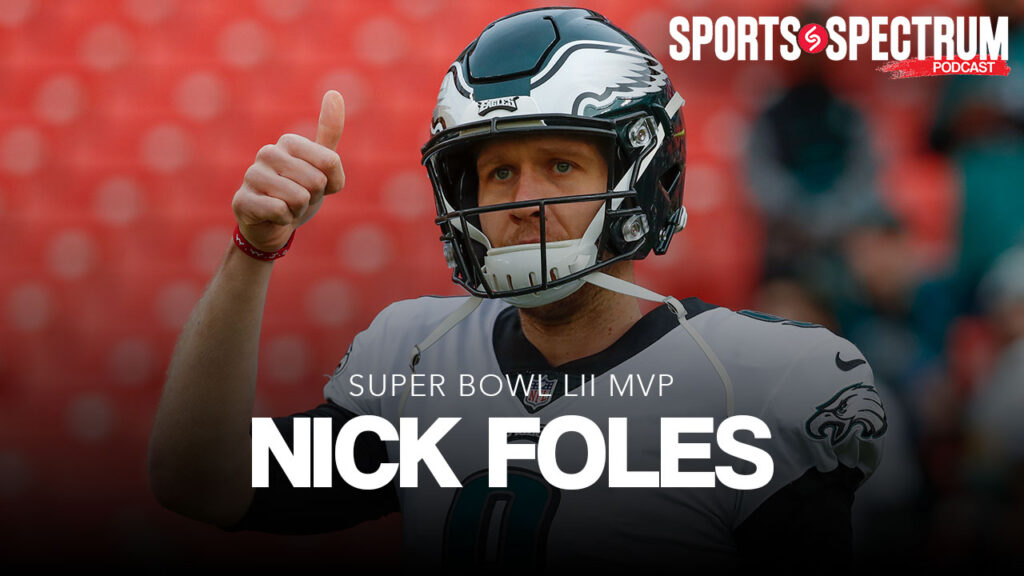 ss-podcast:-former-super-bowl-mvp-nick-foles-on-retiring-from-nfl,-joy-of-fatherhood