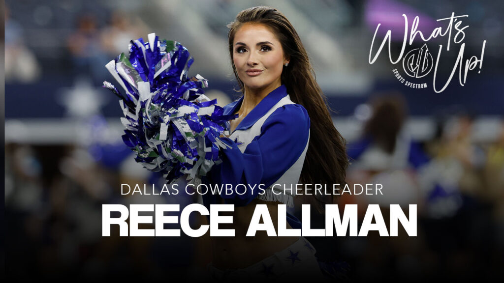 what’s-up-podcast:-reece-allman-–-dallas-cowboys-cheerleader